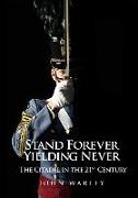 Stand Forever, Yielding Never