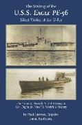 The Sinking of the U. S. S. Eagle PE-56, Silent Victim of the U-853: The Greatest, Recently Solved Mystery in New England's Naval and Maritime History