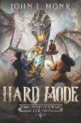 Hard Mode: A LitRPG and GameLit Fantasy Series