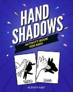 Hand Shadows Activity Book For Kids