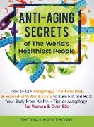 Anti-Aging Secrets of The World's Healthiest People