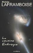 La cousine Entropie: Une histoire de fin d'univers