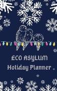 Eco Asylum Holiday Planner