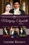 Marrying Elizabeth, Books 1-3 Compilation: A Pride and Prejudice Variation Series