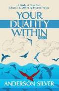 Vol 2 - Your Duality Within: A Study of Your Two Distinct & Opposing Internal Voices