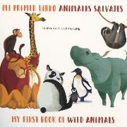 Mi Primer Libro Animales Salvajes/My First Book Of Wild Animals