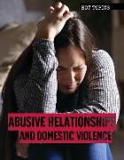 Abusive Relationships and Domestic Violence