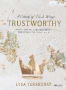 Trustworthy - Bible Study Book: Overcoming Our Greatest Struggles to Trust God