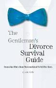 The Gentleman's Divorce Survival Guide