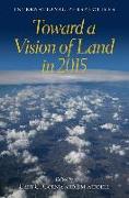 Toward a Vision of Land in 2015 – International Perspectives