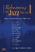 Rehearsing the Jazz Band: Includes Suggested Jazz Charts from Each Author