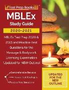 MBLEx Study Guide 2020-2021: MBLEx Test Prep 2020 & 2021 and Practice Test Questions for the Massage & Bodywork Licensing Examination [Updated for
