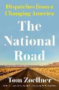 The National Road: Dispatches from a Changing America