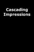 Cascading Impressions