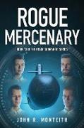 Rogue Mercenary: A Military Thriller