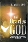 The Oracles of God: Instructions for Understanding, Believing, Obeying, Walking and Delighting in, the Spirit and Power of God