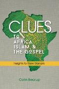 Clues to Africa, Islam, and the Gospel