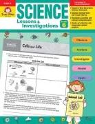 Science Lessons and Investigations, Grade 6 Teacher Resource