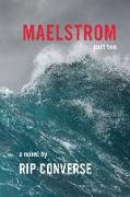 Maelstrom: Part II