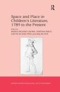 Space and Place in Children's Literature, 1789 to the Present