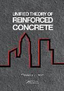 Unified Theory of Reinforced Concrete