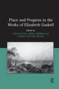 Place and Progress in the Works of Elizabeth Gaskell