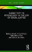 Subjectivity in Psychology in the Era of Social Justice