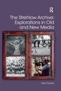 The Strehlow Archive: Explorations in Old and New Media