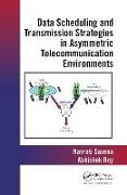Data Scheduling and Transmission Strategies in Asymmetric Telecommunication Environments