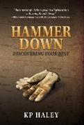 Hammer Down: Discovering Your Best