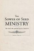 The Sower of Seed Ministry