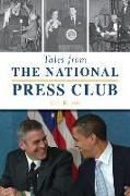 Tales from the National Press Club
