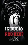 In Dubio Pro Reo?