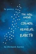 The Soul Among the Cosmos, the Heavens, and Earth