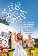 Yes we camp! Die schönsten Campingplätze für Familien in Süddeutschland, Österreich und der Schweiz