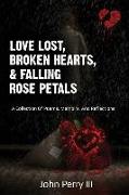 Love Lost, Broken Hearts, and Falling Rose Petals