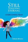 Still Standing Journal: Overcoming Fear