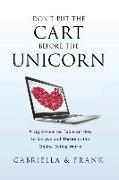 Don't Put the Cart Before the Unicorn: A light-hearted fable on how to survive and thrive in the online dating world