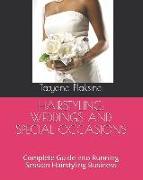 Hairstyling: WEDDINGS AND SPECIAL OCCASIONS: Complete Guide into Running Session Hairstyling Business