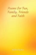 Poems for Fun, Family, Friends and Faith