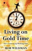 Living on Gold Time Vol 1
