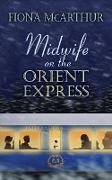 MIDWIFE ON THE ORIENT EXPRESS