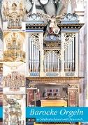Barocke Orgeln in Su¨ddeutschland und Österreich (Wandkalender 2020 DIN A4 hoch)