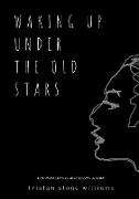 Waking Up Under the Old Stars