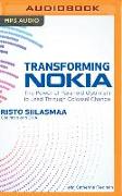 Transforming Nokia: The Power of Paranoid Optimism to Lead Through Colossal Change