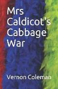 Mrs Caldicot's Cabbage War