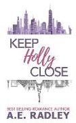 Keep Holly Close