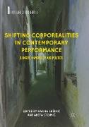 Shifting Corporealities in Contemporary Performance