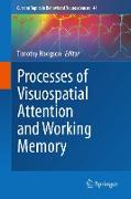 Processes of Visuospatial Attention and Working Memory