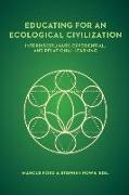 Educating for an Ecological Civilization: Interdisciplinary, Experiential, and Relational Learning